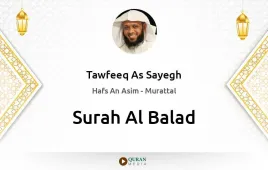 Surah Al-Balad by Tawfeeq As Sayegh download & Listen