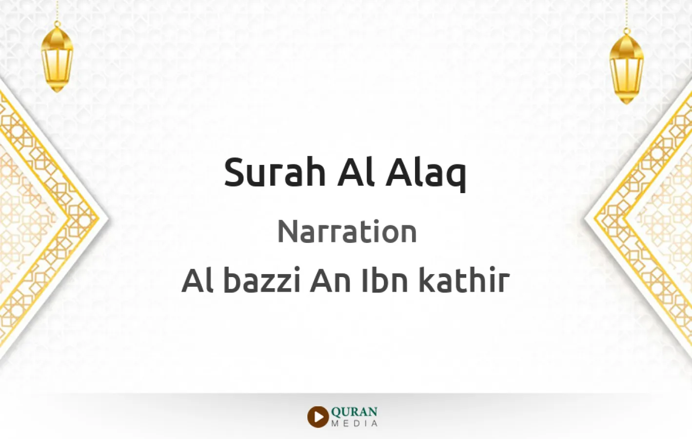 Surah Al-Alaq Narrated by Al-Bazzi