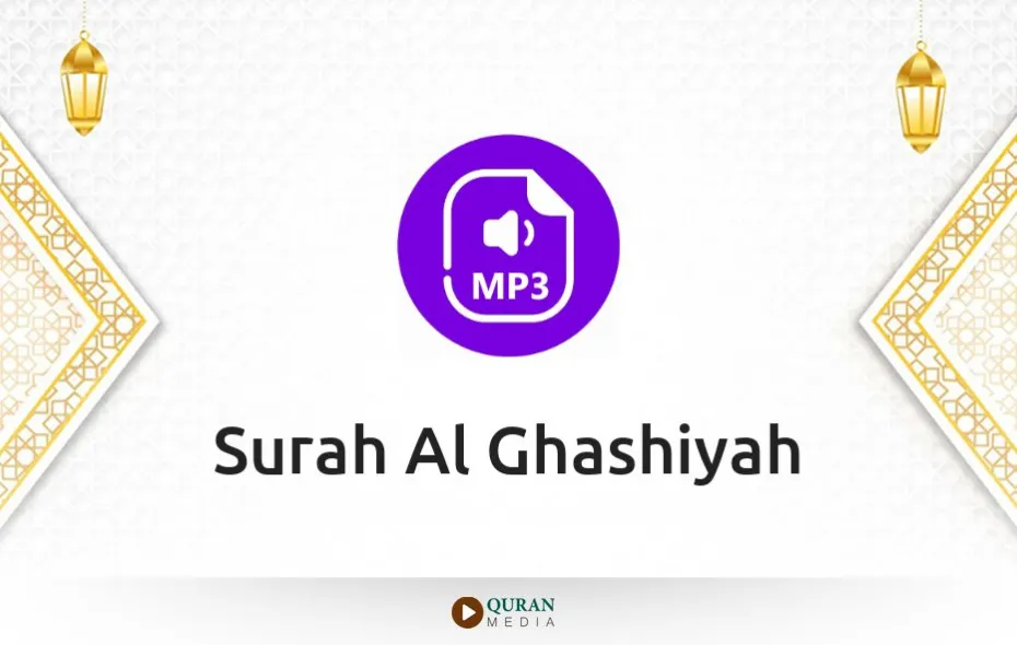 Surah Al-Ghashiyah MP3