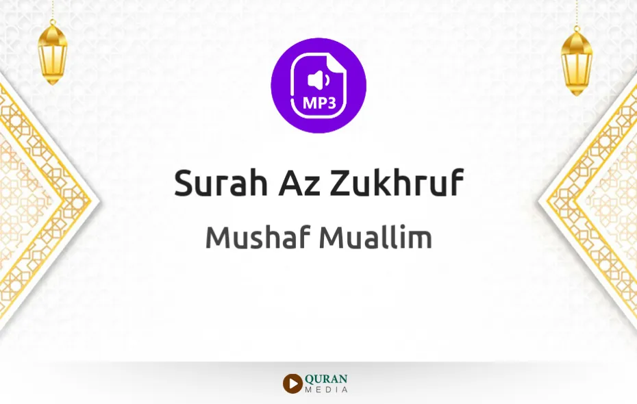 Surah Az-Zukhruf MP3