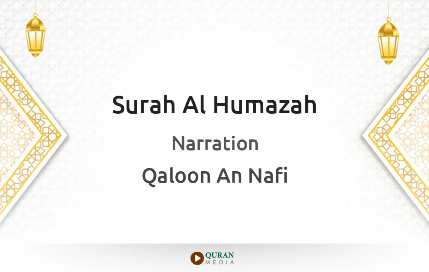 Surah Al-Humazah Narrated by Qaloon An Nafi