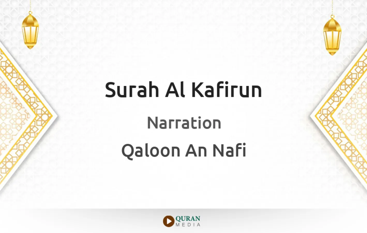 Surah Al-Kafirun Narrated by Qaloon An Nafi