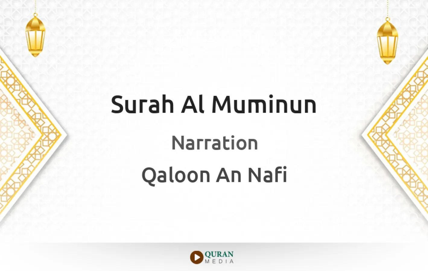 Surah Al-Muminun Narrated by Qaloon An Nafi