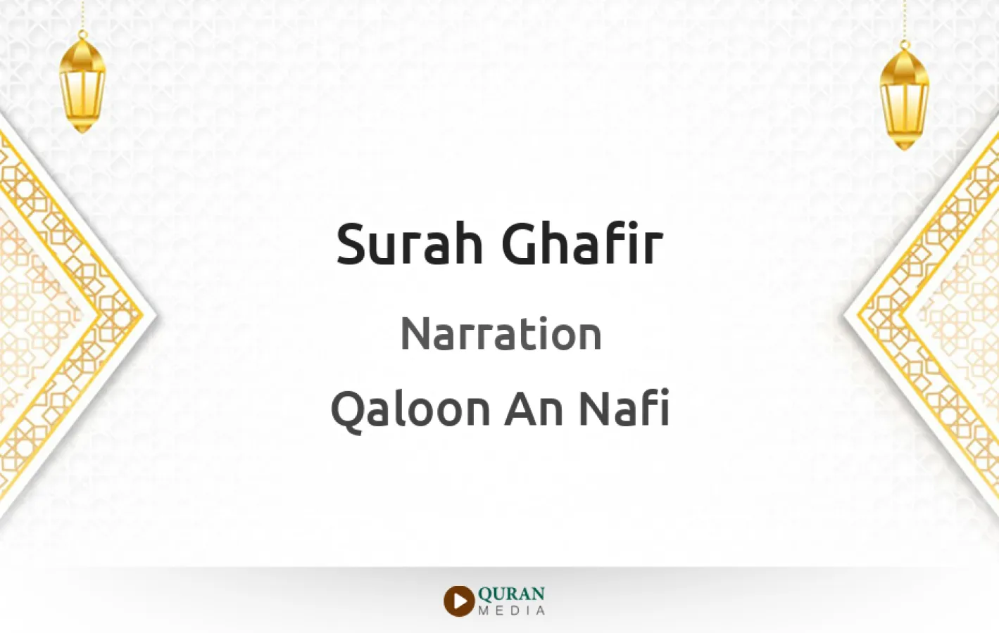 Surah Ghafir Narrated by Qaloon