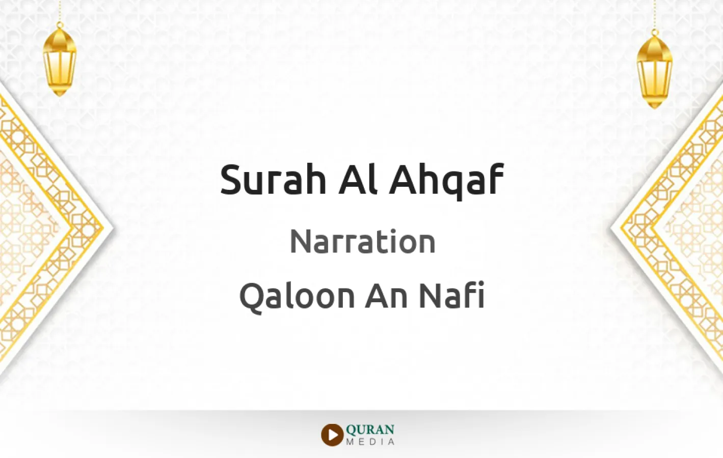 Surah Al-Ahqaf Narrated by Qaloon