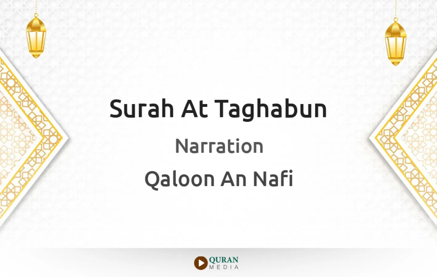 Surah At-Taghabun Narrated by Qaloon An Nafi