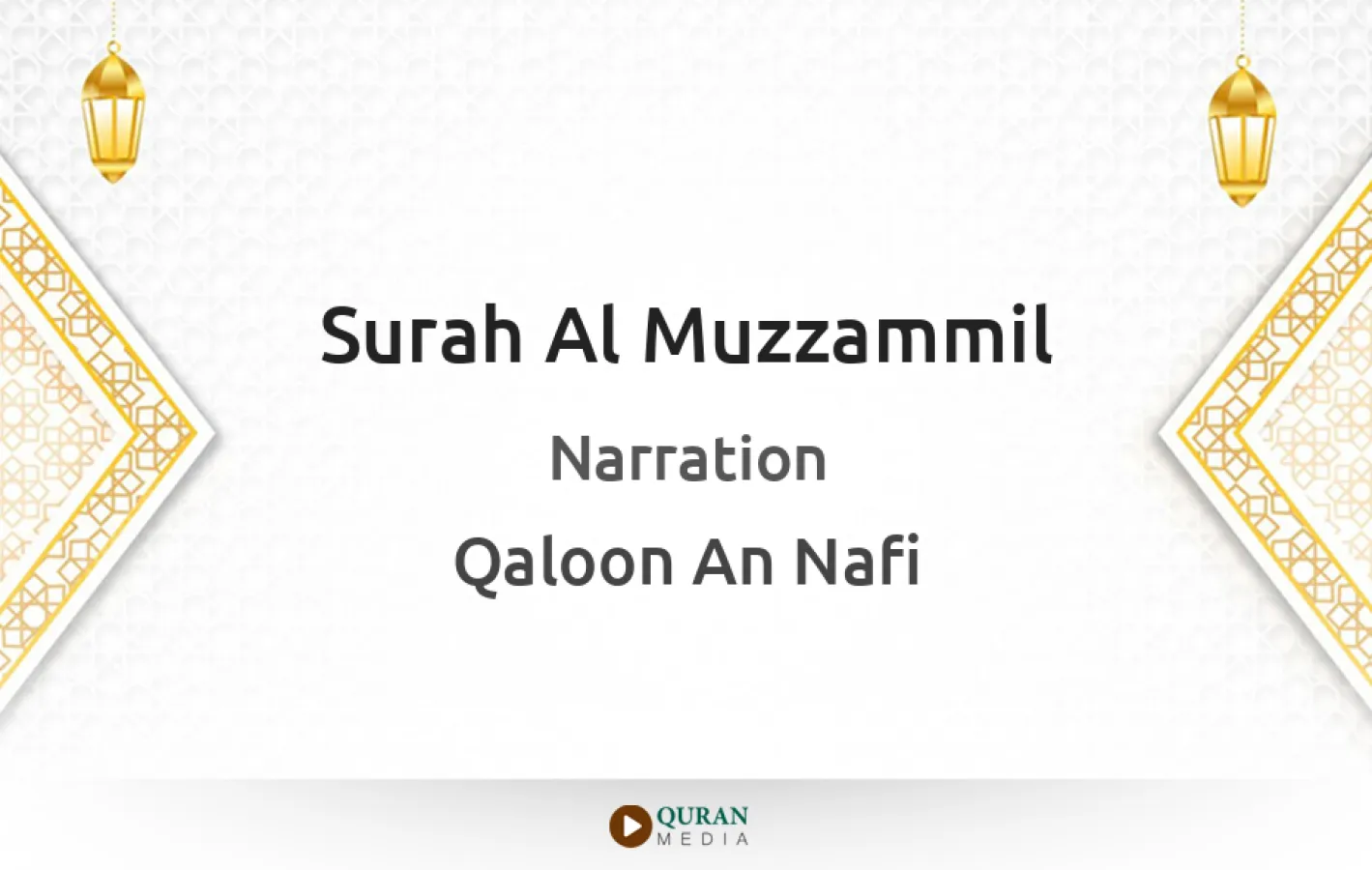 Surah Al-Muzzammil Narrated by Qaloon An Nafi