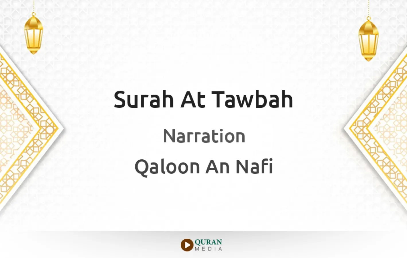 Surah At-Tawbah Narrated by Qaloon An Nafi