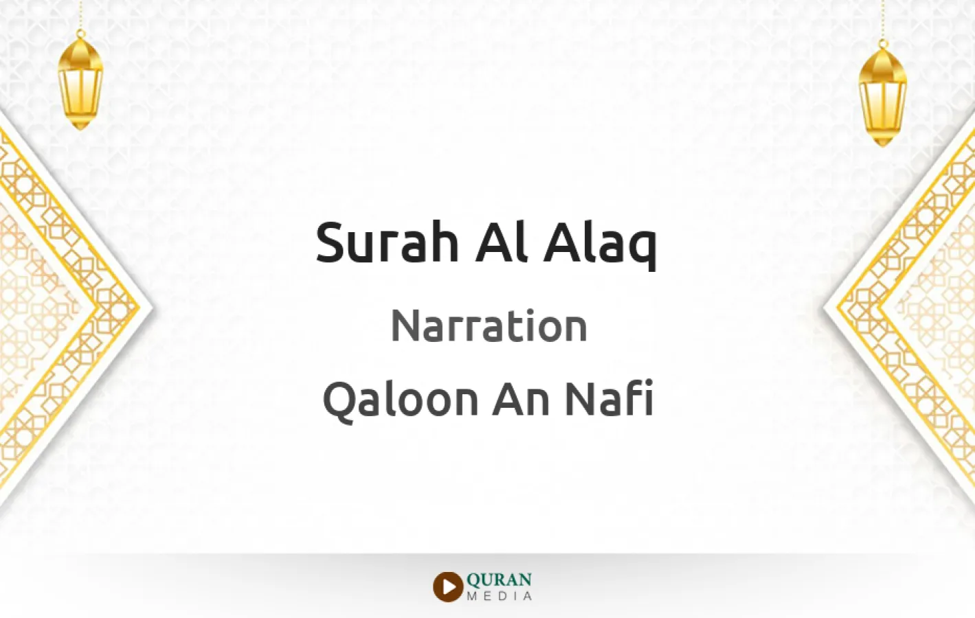 Surah Al-Alaq Narrated by Qaloon An Nafi