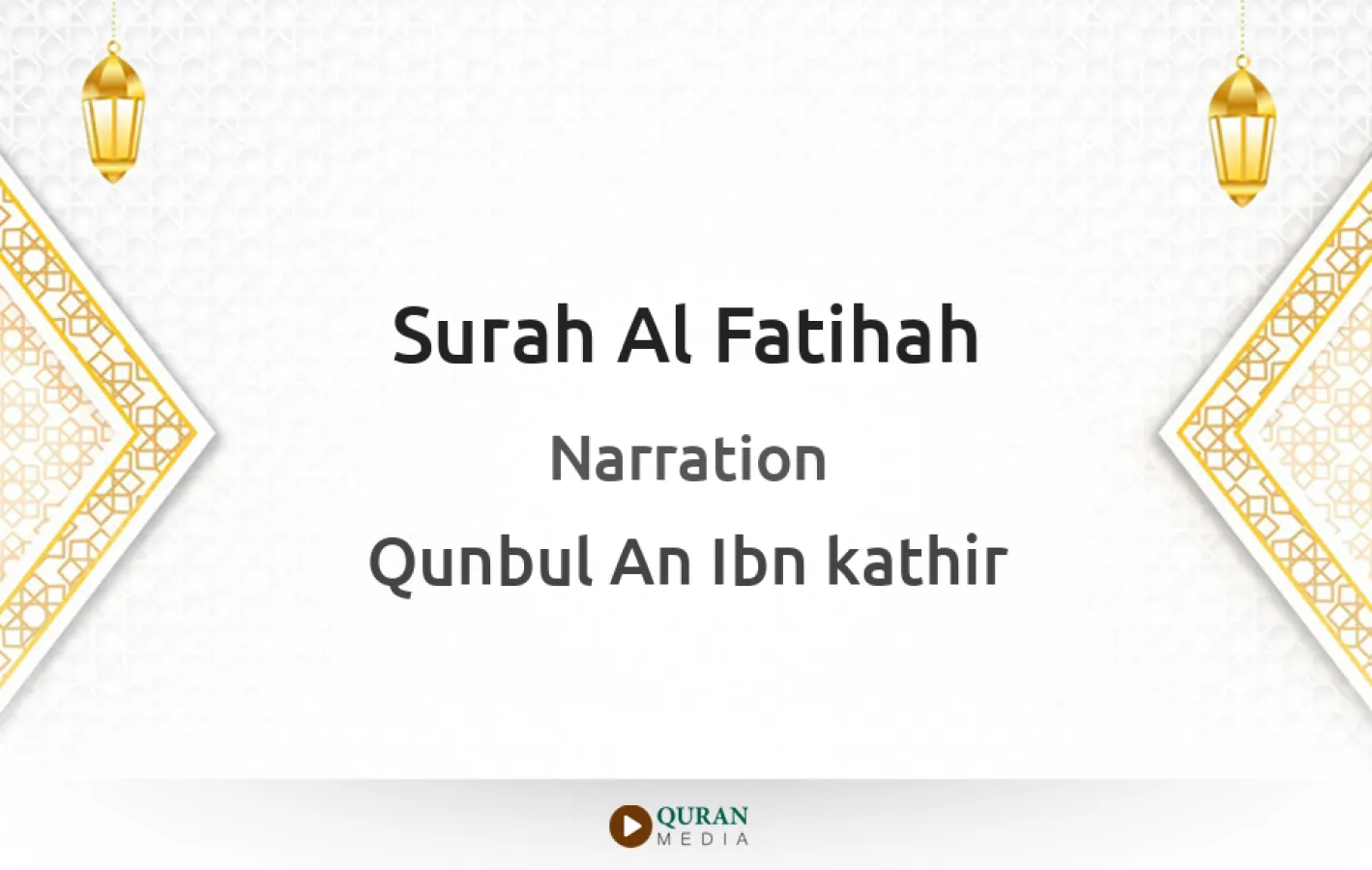 Surah Al-Fatihah Narrated by Qunbul