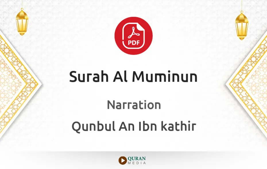 Surah Al-Muminun PDF Narrated by Qunbul An Ibn kathir