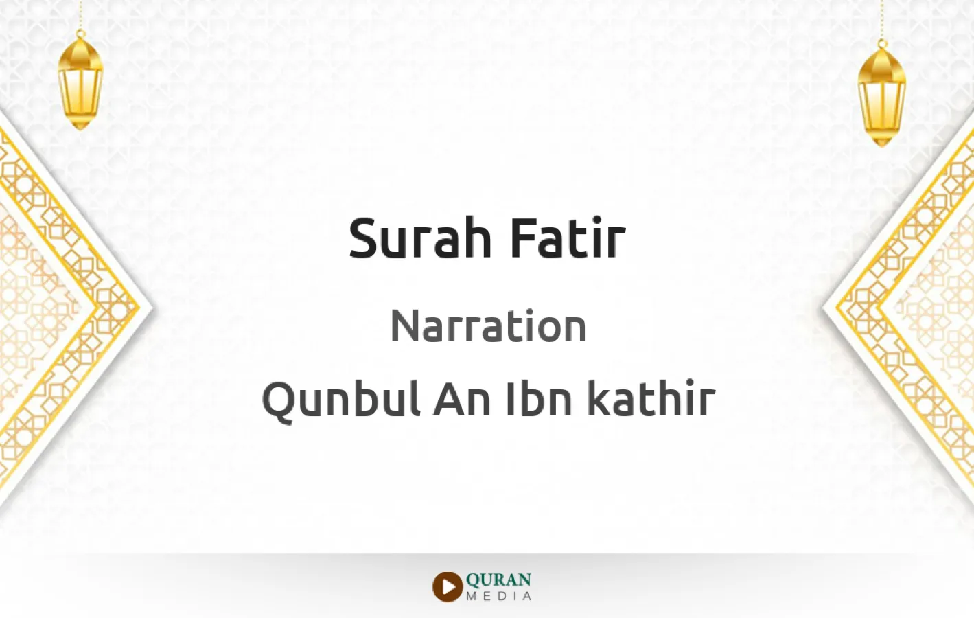 Surah Fatir Narrated by Qunbul