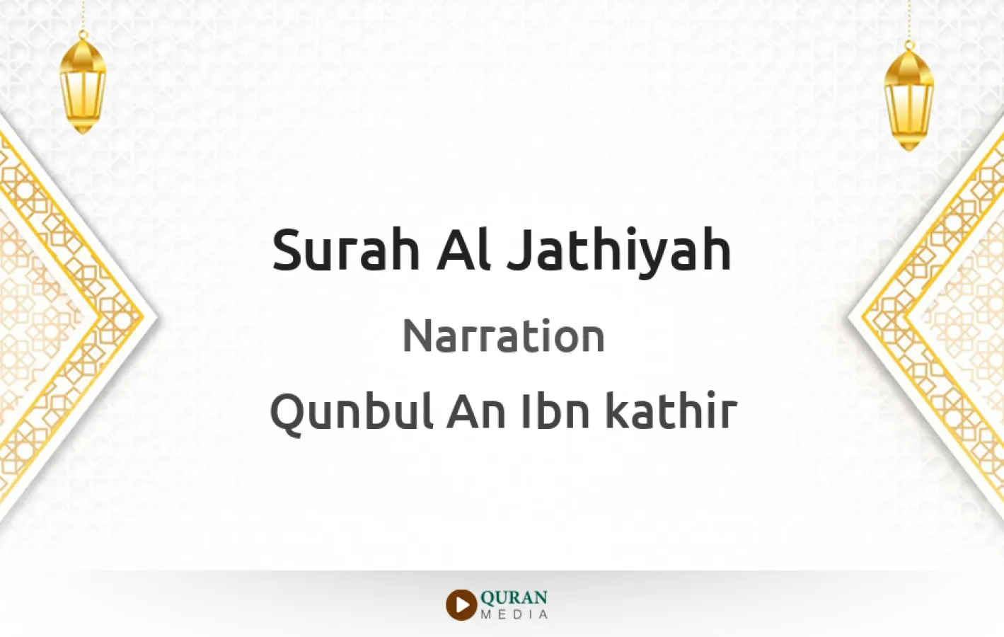 Surah Al-Jathiyah Narrated by Qunbul