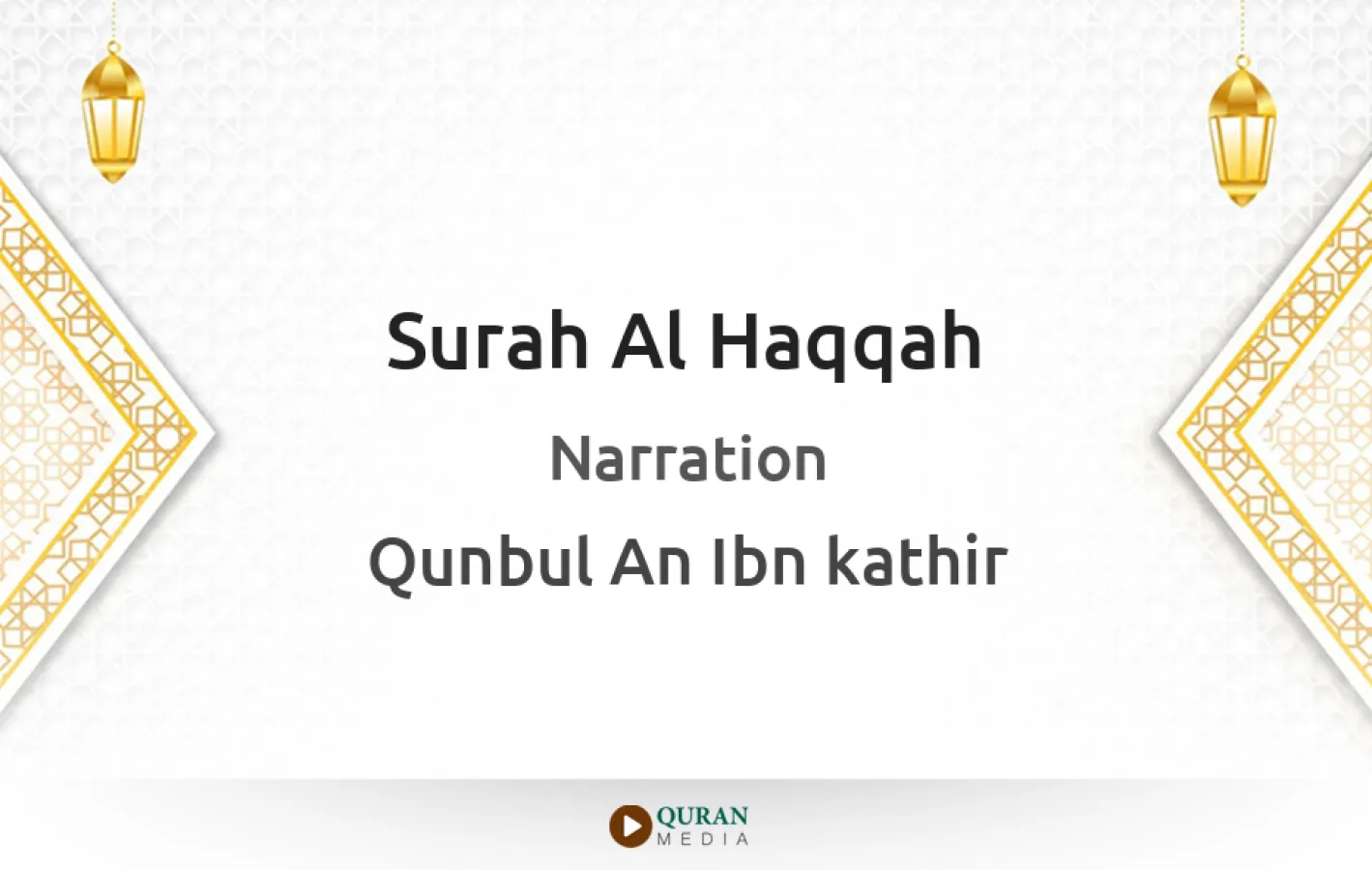 Surah Al-Haqqah Narrated by Qunbul