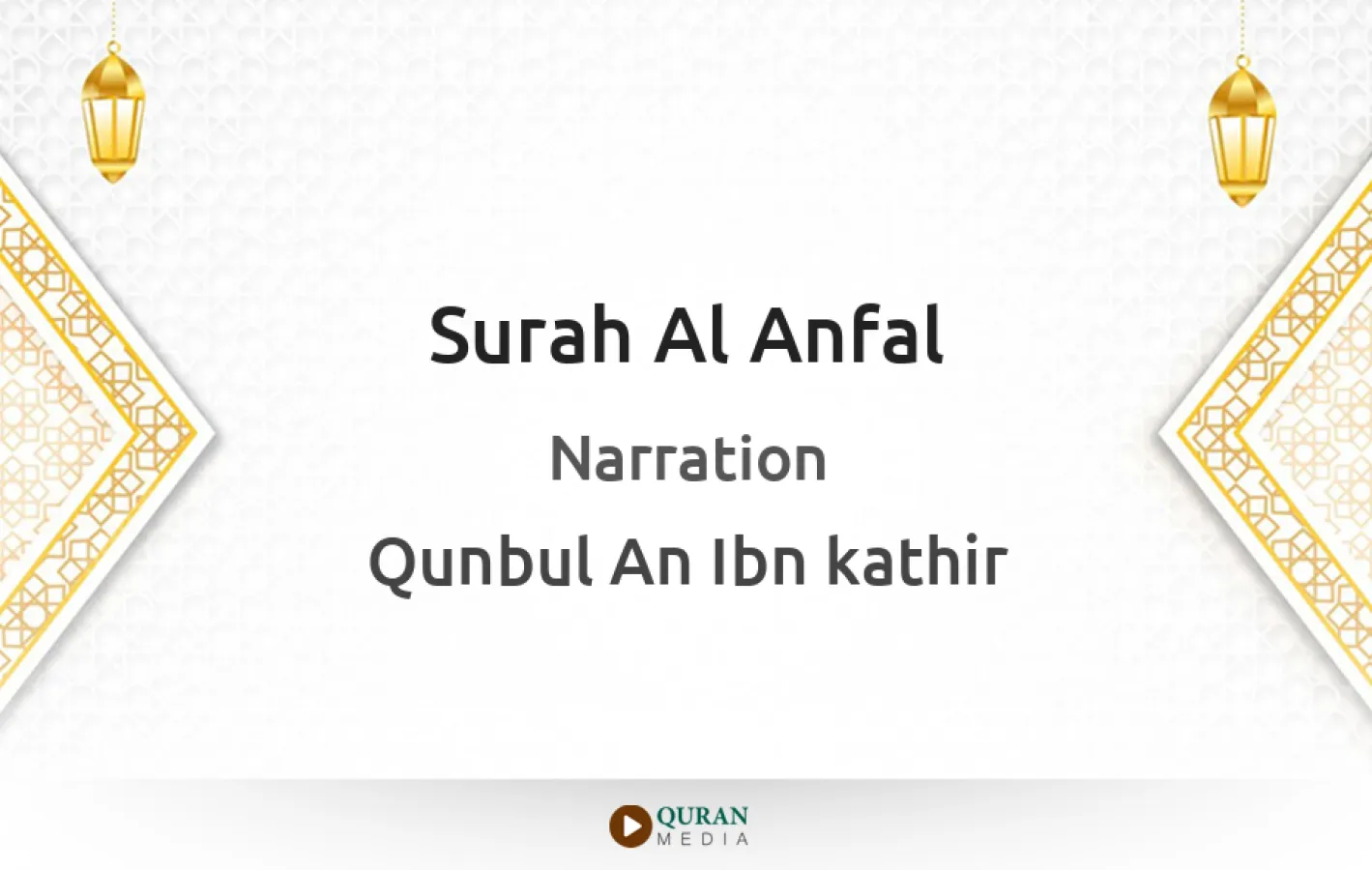 Surah Al-Anfal Narrated by Qunbul