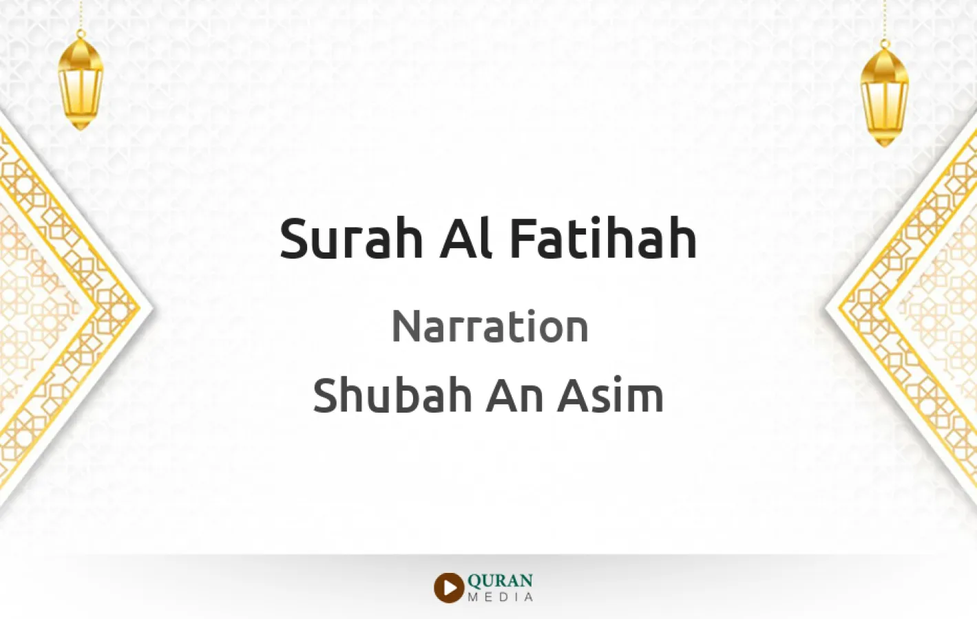 Surah Al-Fatihah Narrated by Shubah An Asim