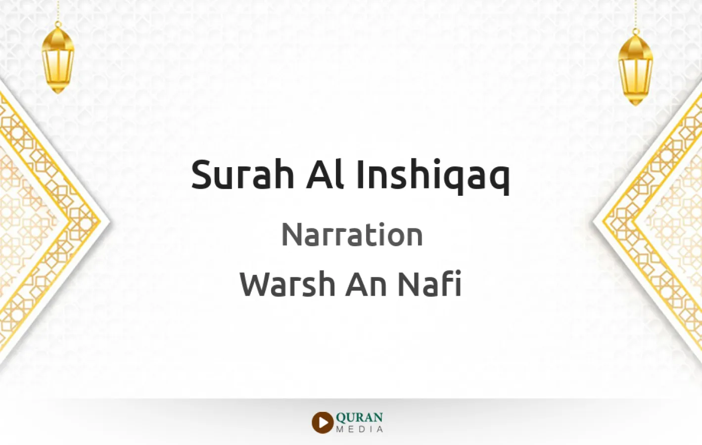 Surah Al-Inshiqaq Narrated by Warsh An Nafi