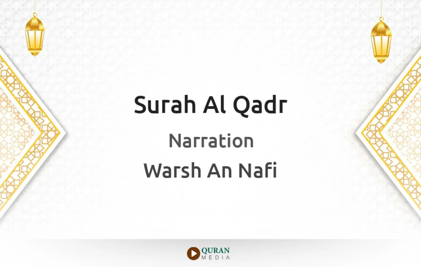 Surah Al-Qadr Narrated by Warsh An Nafi